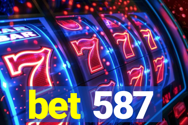 bet 587